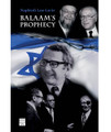 Balaam's Prophecy: Eyewitness to History: 1939-1989