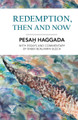 Redemption, Then and Now-- Pesach Haggadah