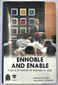 Ennoble and Enable, Essays in Honor of Richard M. Joel
