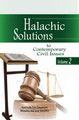 Halachic Solutions to Contemporary Civil Issues volume 2