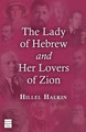 The Lady Of Hebrew and Her Lovers Of Zion