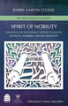 Spirit of Nobility: Sermons on the Weekly Torah Portion Vol. 2