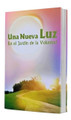En El Jardin De La Volunt Una Nueva Luz (A New Light - Spanish)