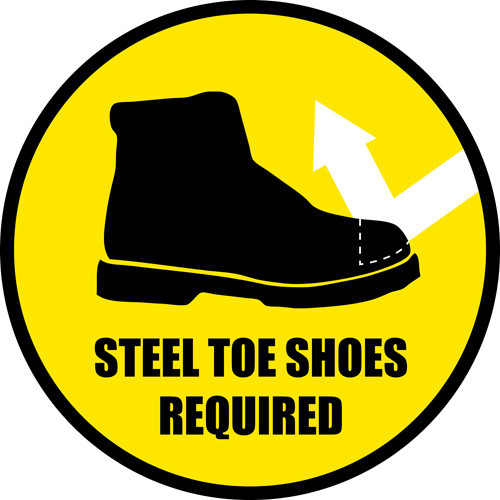 Steel-Toe Shoes Required Floor signs and Other Custom Signs Available