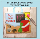 In The Hoop Countdown To Vacation Sign Embroidery Machine Design