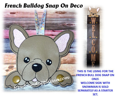 THIS IS THE LISTING FOR THE FRENCH BULLDOG SNAP ON ONLY. THE WELCOME PANELS ARE SOLD IN A SEPARATE SET WITH THE SNOWMAN AS A STARTER SET. 