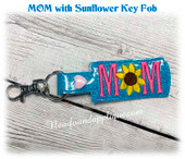 In The Hoop MOM Sunflower Key Fob Embroidery Machine Design