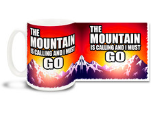 Head to the mountains with this awesome :The Mountain is Calling..." mug. Find your peak every morning! 15 oz coffee Mug is dishwasher and microwave safe.