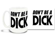 Just don't do it with this outspoken fun coffee mug!
15 oz coffee Mug is dishwasher and microwave safe.