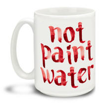 Any artist or painter who works with paint or glaze knows this struggle! This Not Paint Water red text mug is a fun way to differentiate your coffee cup! Durable, dishwasher and microwave safe big 15-ounce ceramic coffee mug with comfortable 4-finger handle.