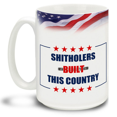 We're all immigrants to this land and many of us come from places Donald Trump deems a shithole buy this mug as a reminder who built this country we love so much.