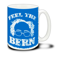 Bernie Feel The Burn - 15 Ounce Coffee Mug