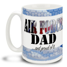 United States Air Force Stars Dad and Proud - 15oz. Mug