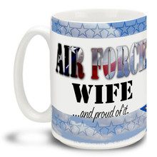 United States Air Force Stars Wife and Proud - 15oz. Mug
