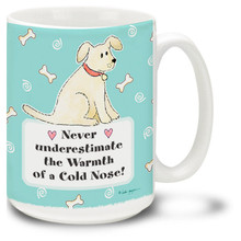 Warmth of a Cold Nose - 15oz Dog Mug