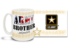 Show your pride in your United States Army Brother or Sister with this colorful Army Brother and Proud of It coffee mug. U.S. Army mug also makes a great gift for your proud Bro! 15 oz Army Brother Coffee Mug is  dishwasher and microwave safe.