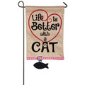 Life is Better With a Cat Garden Flag