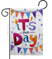 It's Your Day Garden Flag
