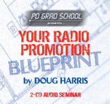 YOUR RADIO PROMOTION BLUEPRINT Doug Harris Promotion Directors