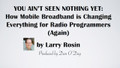 HOW MOBILE BROADBAND IS CHANGING RADIO PROGRAMMING Larry Rosin mp3
