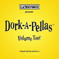 DORK–A–PELLAS VOLUME TOO Funny Radio Jingles L.A. Air Force. Instant download.