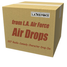 Funny radio drop-ins for DJs, morning shows, personalities. Have your own cast of zany supporting characters to spice up your program with 337 silly liners from L.A. Air Force.