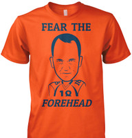 Fear the Forehead T-Shirt - More Colors Available