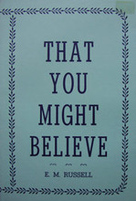That You Might Believe by Eleanor Russell
