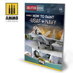 Ammo of MiG: Solution Book - How To Paint USAF Navy Grey Fighters Solution Book