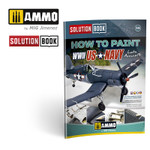 Ammo of MIG: Solution Book - How To Paint US Navy WWII Late Solution Book