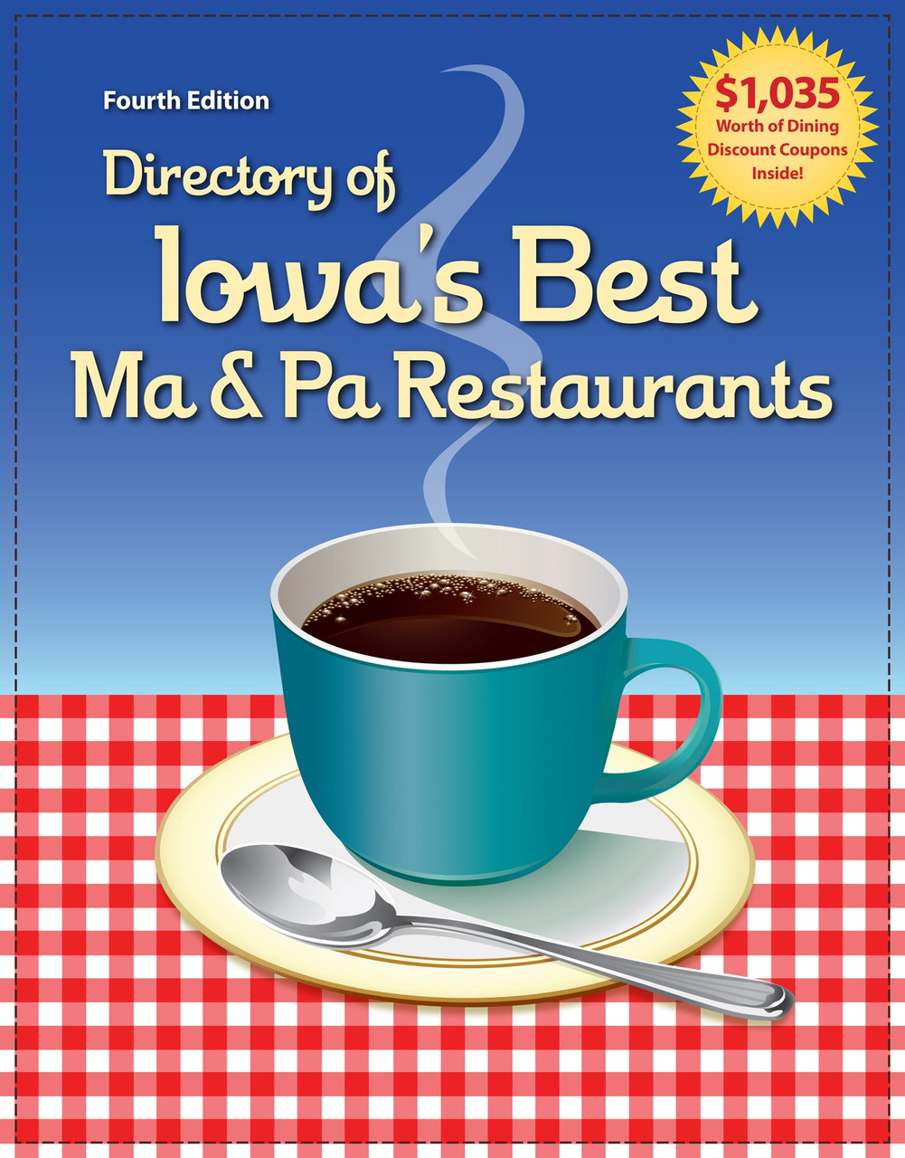 Directory Of Iowa S Best Ma Pa Restaurants Fourth Edition Our Iowa