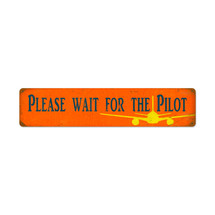 "Wait Pilot" Pasttime Signs