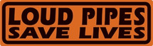 "Loud Pipes Save Lives" Ande Rooney