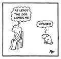                At Least the Dog Loves Me - 'Off the Leash' print by Rupert Fawcett