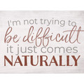 P. Graham Dunn I'm Not Trying to Be Difficult Cream 5 x 4 Pine Wood Tabletop Word Block Plaque