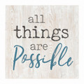 P. GRAHAM DUNN All Things are Possible Whitewash 3.5 x 3.5 Inch Pine Wood Tabletop Block Sign