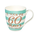Evergreen Ceramic Cup O' Java, 17 OZ, It Took Me 60 Years