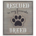 Malden Sign "Rescued is My Favorite Breed"