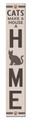 Country Marketplaces Cats Make A House A Home - Vertical Porch Sign 8X46.5