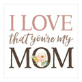 P. Graham Dunn Love That You're Mom 3.375 x 3.375 Wood Block Tabletop Decorative Sign