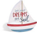 P. Graham Dunn Dreams Set Sail Classic White 6 x 6 Wood Sailboat Shaped Tabletop Sign