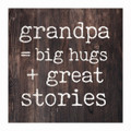 P. Graham Dunn Grandpa Big Hugs Great Stories Dark Rustic 3.5 x 3.5 Inch Wood Tabletop Block Sign