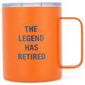 The Legend Has Retired Orange 10 ounce Stainless Steel Insulated Travel Coffee Tumbler with Handle