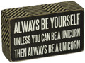 Primitives by Kathy Box Sign, 3-Inch by 5-Inch, Be a Unicorn