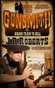 Wagon Train to Hell by J.R. Roberts (Print)
