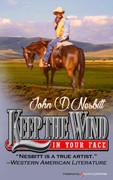 Keep the Wind in Your Face by John D. Nesbitt (eBook)