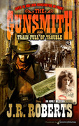 Train Full of Trouble by J.R. Roberts  (eBook)