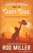 Rawhide Robinson Rides the Tabby Trail by Rod Miller (Print) 