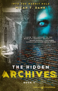 The Hidden Archives by Micah T. Dank (eBook) 