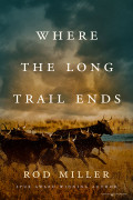 Where the Long Trail Ends by Rod Miller  (eBook) 